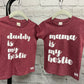 Daddy is My Bestie Tee