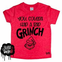 You Coulda Had a Bad Grinch T-shirt